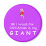 All I want Giant Magnet