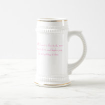 All I want is less to do, more time to do it, a... mugs