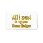 All I Want Is My Own Honey Badger Address Label