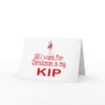 All I want Kip Cards