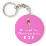 All I want Kip Keychains