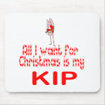 All I want Kip Mousepad