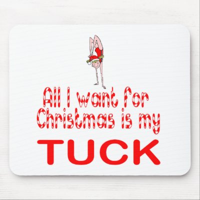 All I want Tuck Mouse Pads by SportChick_Store