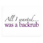 All I Wanted Was A Backrub Postcard