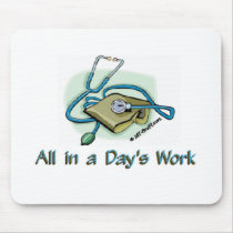 All in a Day's Work mousepads by doctor_stuff All in a Day's Work mousepads