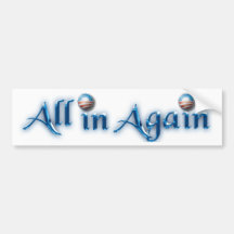 All in Again Bumper Sticker