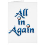 All in Again Greeting Cards