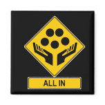 All In Caution Sign Fridge Magnet
