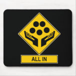 All In Caution Sign Mousepad