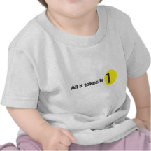 All it takes is 1 - Infant Tees