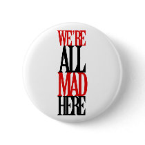 All Mad Here buttons