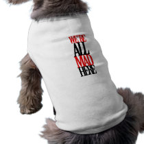 All Mad Here pet clothing