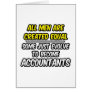 All Men Are Created Equal...Accountants Cards