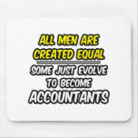 All Men Are Created Equal...Accountants Mousepad