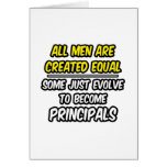 All Men Are Created Equal...Principals Greeting Card