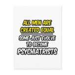 All Men Are Created Equal...Psychiatrists Postcards