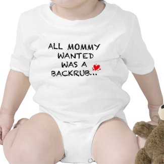 All Mommy Wanted Was A Backrub shirt