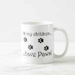 All my children... coffee mugs