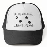 All my children... trucker hat