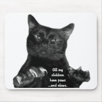 All My Children Have Paws ...and Claws mousepads by crystalwriter All My Children Have Paws ...and Claws mousepads
