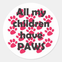 All My Children Have Paws Stickers