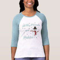 All My Friends Are Flakes t-shirts by fun_tshirt All My Friends Are Flakes t-shirts