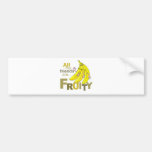 All my friends are Fruity Bumper Sticker