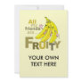 All my friends are Fruity Announcements
