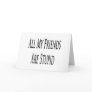 All My Friends Are Stupid Cards
