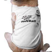 All my friends play softball pet tee shirt