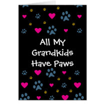 All My Grandkids-Grandchildren Have Paws Card