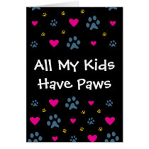 All My Kids-Children Have Paws Greeting Card
