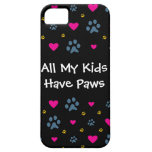 All My Kids-Children Have Paws iPhone 5 Cover