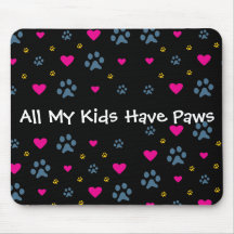 All My Kids-Children Have Paws Mousepad