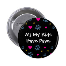 All My Kids-Children Have Paws Pinback Button