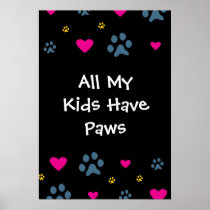 All My Kids-Children Have Paws Posters
