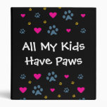 All My Kids-Children Have Paws Vinyl Binders