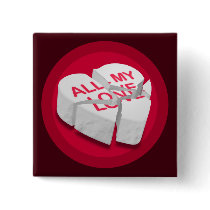 All My Love Broken Heart Square Button