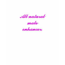 All natural male enhancer. t-shirts