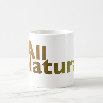 All Natural Mug by dtreasures