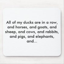 All of my ducks are in a row, and horses, and g... mousepads