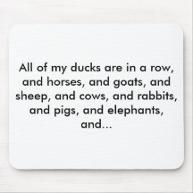 All of my ducks are in a row, and horses, and g... mouse pad