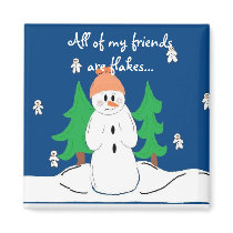 All of my friends are flakes... magnets by seashell2 All of my friends are flakes... magnets