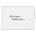 All of your tomorrows... cards