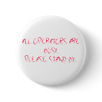 ALL OPERATORS ARE BUSY,PLEASE STAND BY... buttons