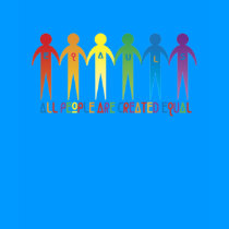 ALL PEOPLE ARE CREATED EQUAL t-shirts