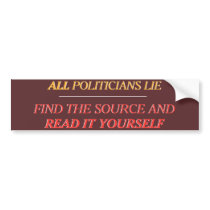 All Politicians Lie Bumper Sticker