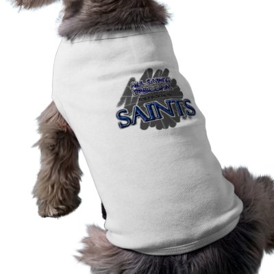 All Saints Episcopal SAINTS - Fort Worth, TX Dog T Shirt by ShowSchoolSpirit
