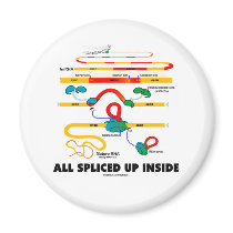 All Spliced Up Inside (RNA Splicing) Fridge Magnet