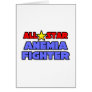 All Star Anemia Fighter Greeting Card